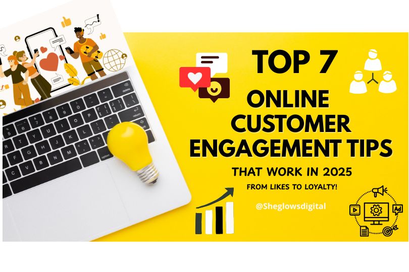 Top 7 Online Customer Engagement tips